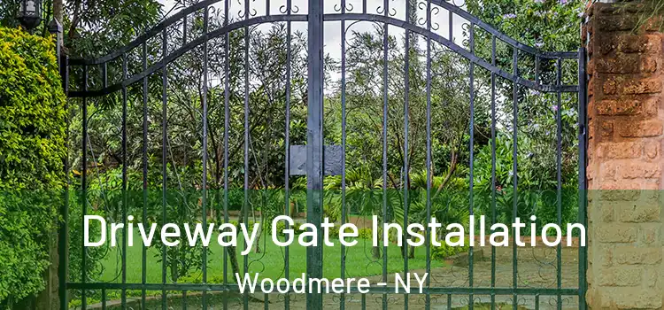 Driveway Gate Installation Woodmere - NY
