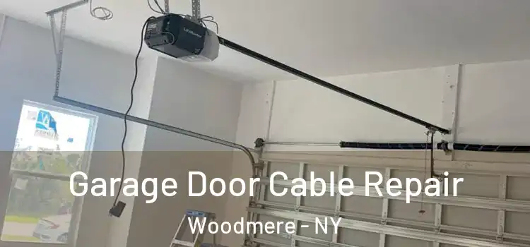  Garage Door Cable Repair Woodmere - NY