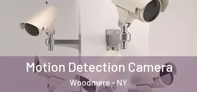  Motion Detection Camera Woodmere - NY