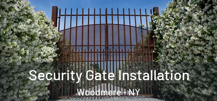  Security Gate Installation Woodmere - NY